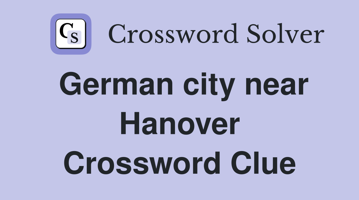 German city near Hanover Crossword Clue Answers Crossword Solver